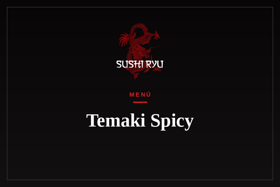Temaki Spicy