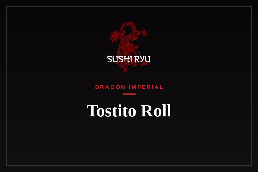 Tostito Roll
