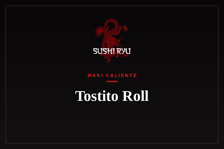 Tostito Roll