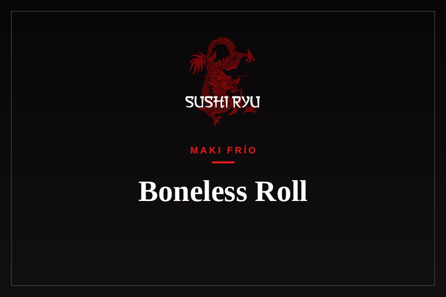 Boneless Roll