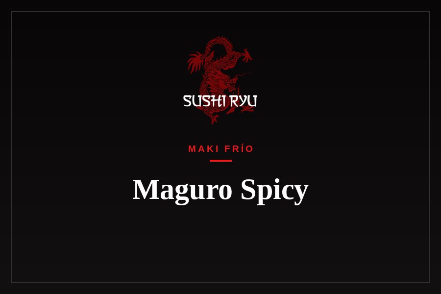 Maguro Spicy