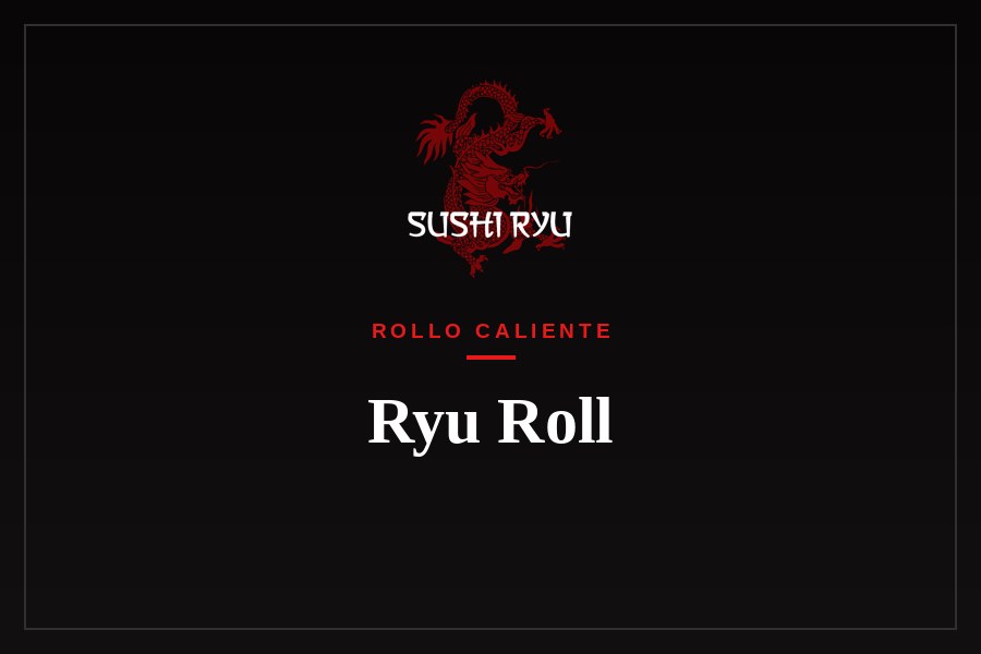 Ryu Roll