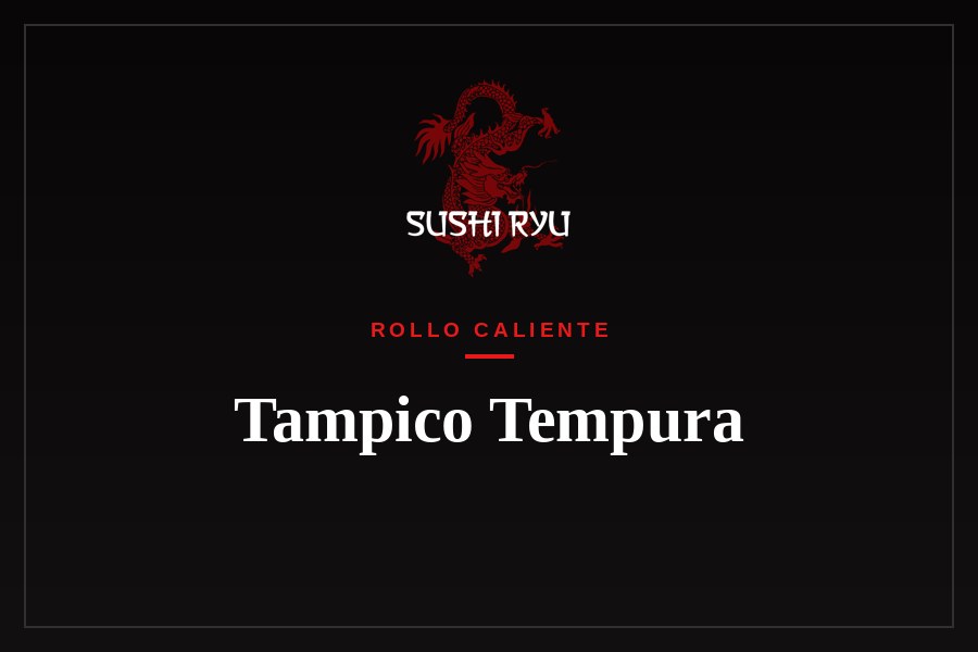 Tampico Tempura