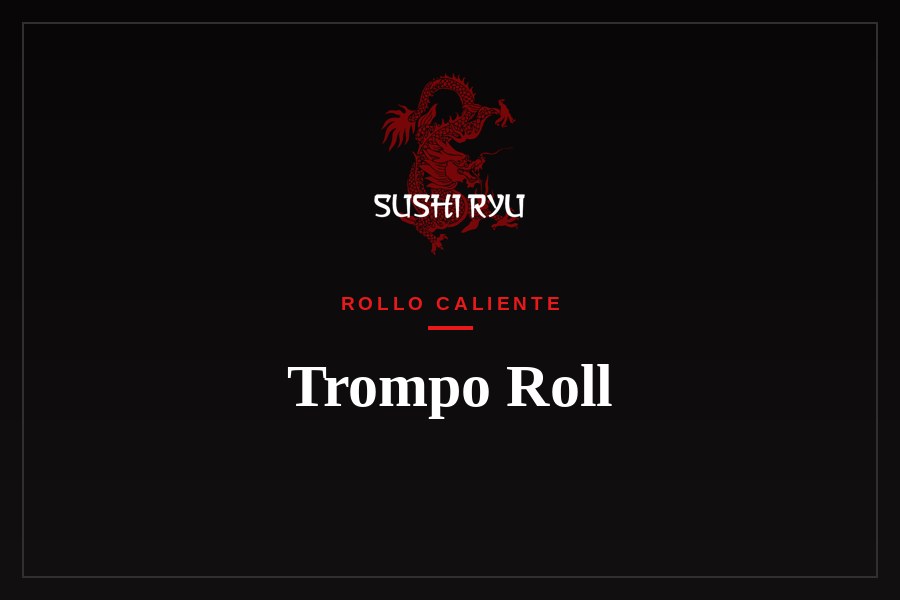 Trompo Roll