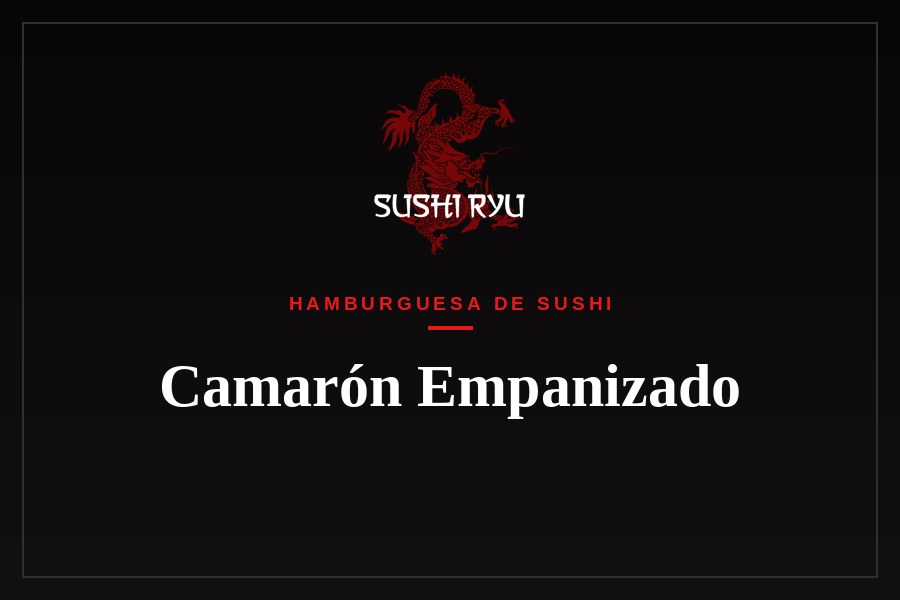 Hamburguesa de Sushi de Camarón Empanizado