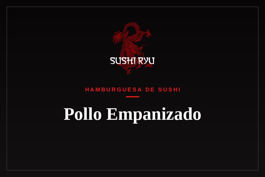 Hamburguesa de Sushi de Pollo Empanizado
